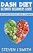 Dash Diet - The Ultimate Guide, Recipes and Meal Planner by Steven J.   Smith