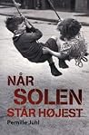 Når solen står højest by Pernille Juhl