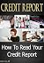CREDIT REPORT: How To Read ...