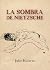La sombra de Nietzsche