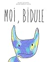Moi, Bidule (French Edition)