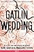 A Gatlin Wedding (Beautiful Creatures: The Untold Stories, #4)