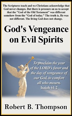 God's Vengeance on Evil Spirits