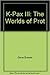 The Worlds of Prot (K-Pax #3)