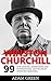 Winston Churchill: 99 Life ...