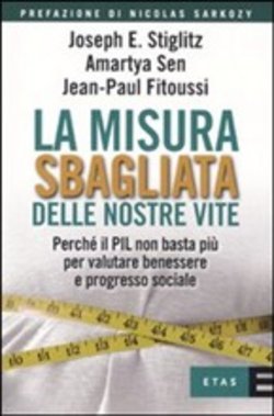 La misura sbagliata delle nostre vite: Perché il PIL non basta più per valutare benessere e progresso sociale