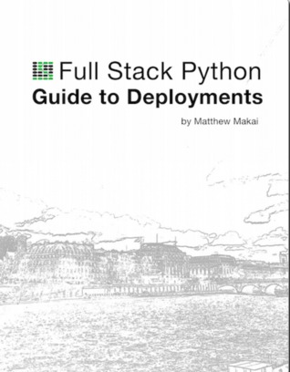Full Stack Python Guide to Deployments (ebook)