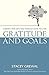 Gratitude and Goals: Create The Life You Would Love To Live