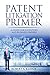 Patent Litigation Primer: A Guide For Inventors And Business Owners