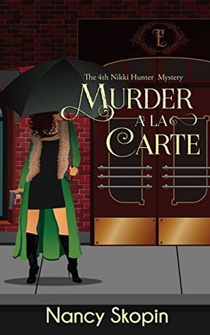 Murder a la Carte (Nikki Hunter Mysteries, #4)
