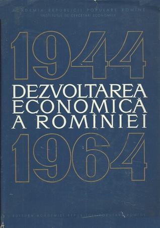 Dezvoltarea economică a Romîniei: 1944-1964