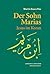 Der Sohn Marias: Jesus im Koran