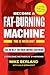 Fat-Burning Machine: The 12-Week Diet