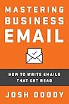 Mastering Business Email: How to write emails that get read