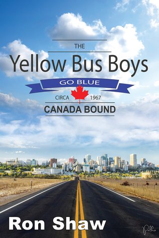 The Yellow Bus Boys Go Blue Canada Bound