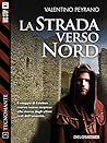 La strada verso nord: Tecnomante 3 (Italian Edition)