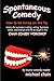 Spontaneous Comedy: how to be funny on the fly