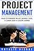 Project Management: Failed Government IT Project Business Cases, A Career Guide to Lessons Learned
