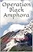 Operation Black Amphora: A ...