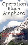 Operation Black Amphora: A John Peters Mystery Thriller