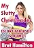 My Slutty Cheerleader: Escort Fantasies: Volume 1