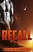 ALIEN ROMANCE: Recall (A Steamy SciFi Romance) (Sci-Fi Alien Time Travel Space Exploration Romance Collection)