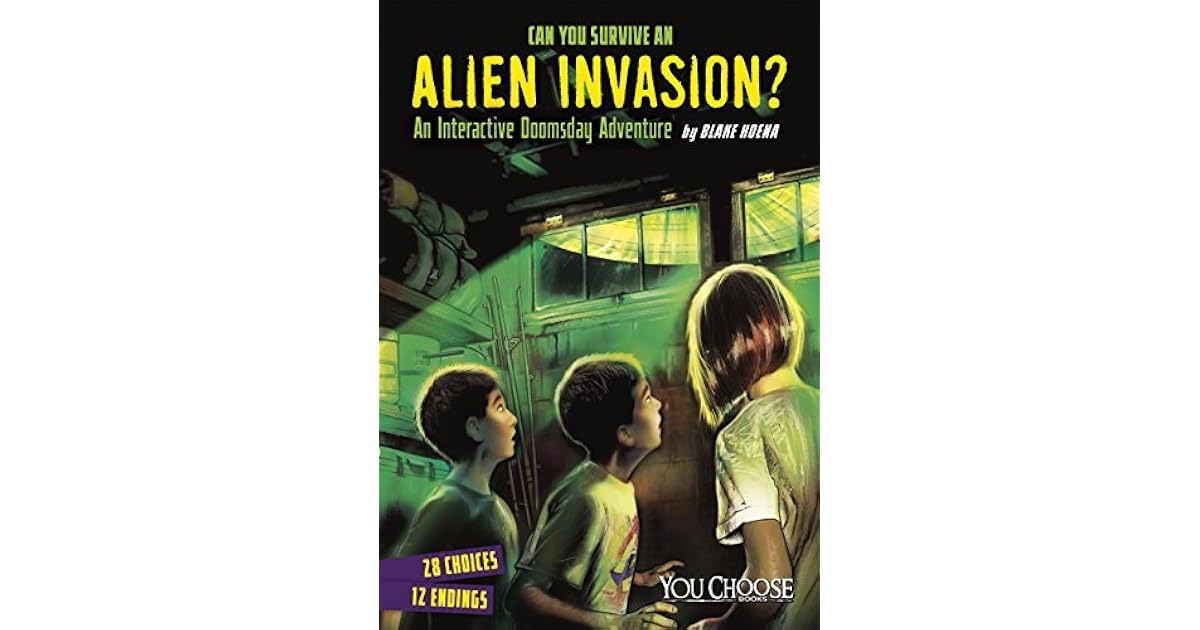 Can You Survive an Alien Invasion? by Blake Hoena