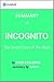 Incognito: Summary of the Key Ideas – Original Book by David Eagleman: The Secret Lives of the Brain