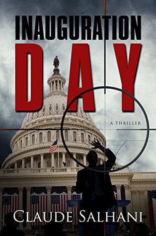 Inauguration Day: A Thriller (Kindle Edition)