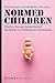 Normed Children: Effects of...