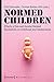 Normed Children by Erik Schneider
