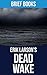 Dead Wake: by Erik Larson | The Last Crossing of the Lusitania | Summary & Takeaways