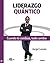 Liderazgo Quántico by Jorge Cuevas Dávalos Liderazgo Quántico by Jorge Cuevas Dávalos