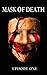 Mask of Death (short horror...