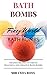 Bath Bombs: Fizzy World Of ...
