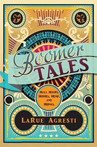 Boomer Tales: Hula Hoops, Hippies, Hemp, and Hijinks (Kindle Edition)