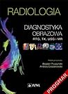 Radiologia - diagnostyka obrazowa RTG, TK, USG, MR Radiologia - diagnostyka obrazowa RTG, TK, USG, MR