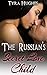 The Russian's Secret Love Child - Tasia's Story