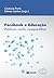 Facebook e educação: publicar, curtir, compartilhar