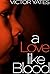 A Love Like Blood