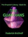 The Guardians (The Emperor's Library, #6)
