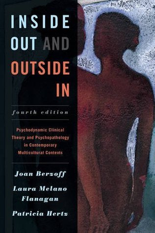 Inside Out and Outside In: Psychodynamic Clinical Theory and Psychopathology in Contemporary Multicultural Contexts