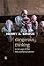Dangerous Thinking in the Age of the New Authoritarianism (Critical Interventions: Politics, Culture, and the Promise of Democracy)
