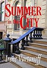 Summer in the City by Irene Vartanoff Summer in the City by Irene Vartanoff