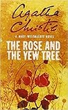 The Rose and the Yew Tree by Mary Westmacott