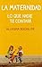 La maternidad: Lo que nadie te contará (Spanish Edition)