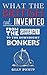 What the British Invented: From the Great to the Downright Bonkers