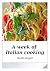 A Week of Italian Cooking