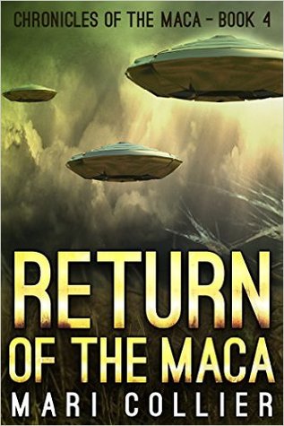 Return of the Maca (Chronicles of the Maca, #4)
