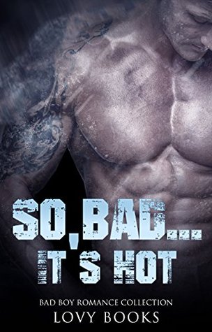 So Bad... It's Hot (Kindle Edition)